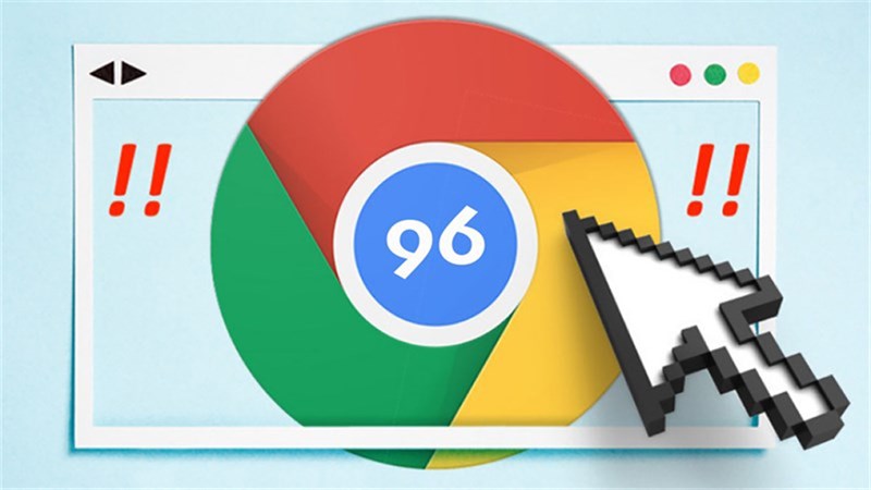 6 t&iacute;nh năng tuyệt vời tr&ecirc;n google chrom 96